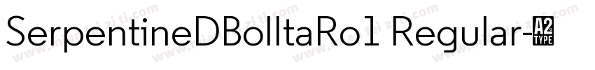 SerpentineDBolItaRo1 Regular字体转换